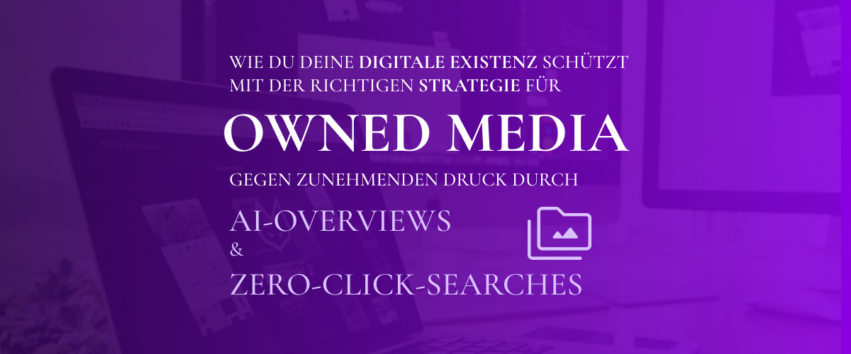 Owned Media gegen AI Overviews und No Click Searches schützen Teaserbild Blog Cedric Fuchs
